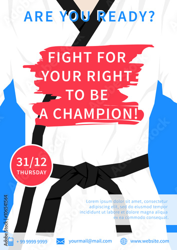 Vector karate competition flyer template with slogan Fight For Your Right To Be A Champion. Sport event (martial arts, fight, wrestling, freestyle wrestling, tae kwon do) advertising illustration.