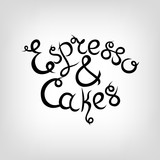 Vector Hand-drawn Lettering.  Espresso and Cakes.