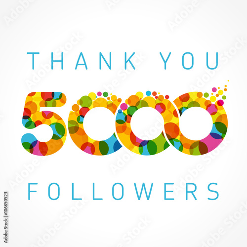 Thank you 5000 followers color numbers. The vector 5000th thanks card for network friends with color bubble