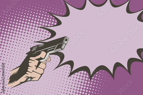 Stock illustration. Hands of people in the style of pop art and old comics. Weapon in hand.