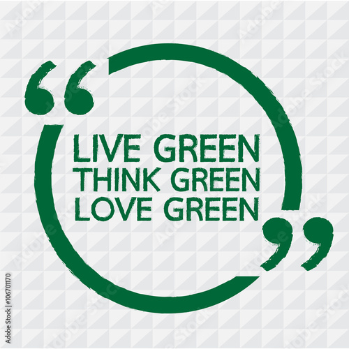 LIVE GREEN THINK GREEN LOVE GREEN Illustration design