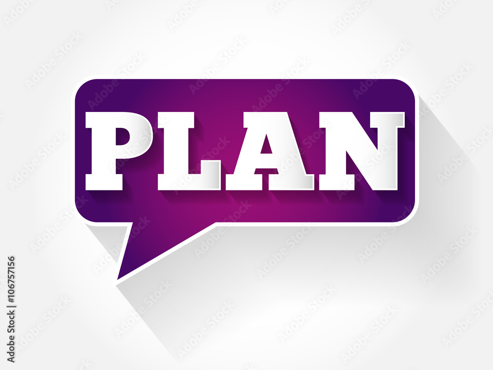 Plan text message bubble, flat background concept Plan text message bubble, flat background concept