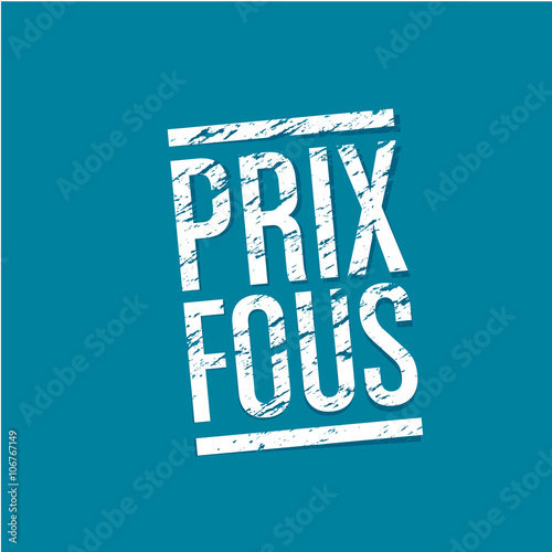prix fous