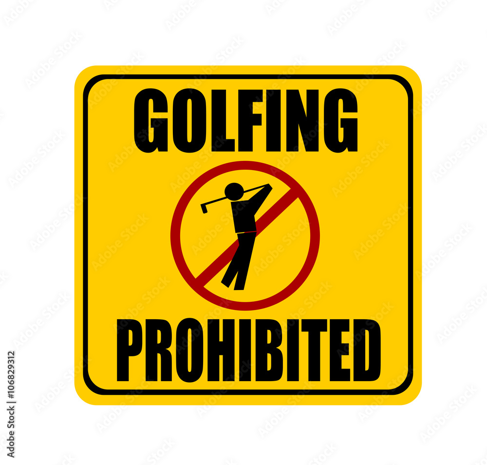 golfing prohibited sign with person swinging golf club golfing prohibited sign with person swinging golf club