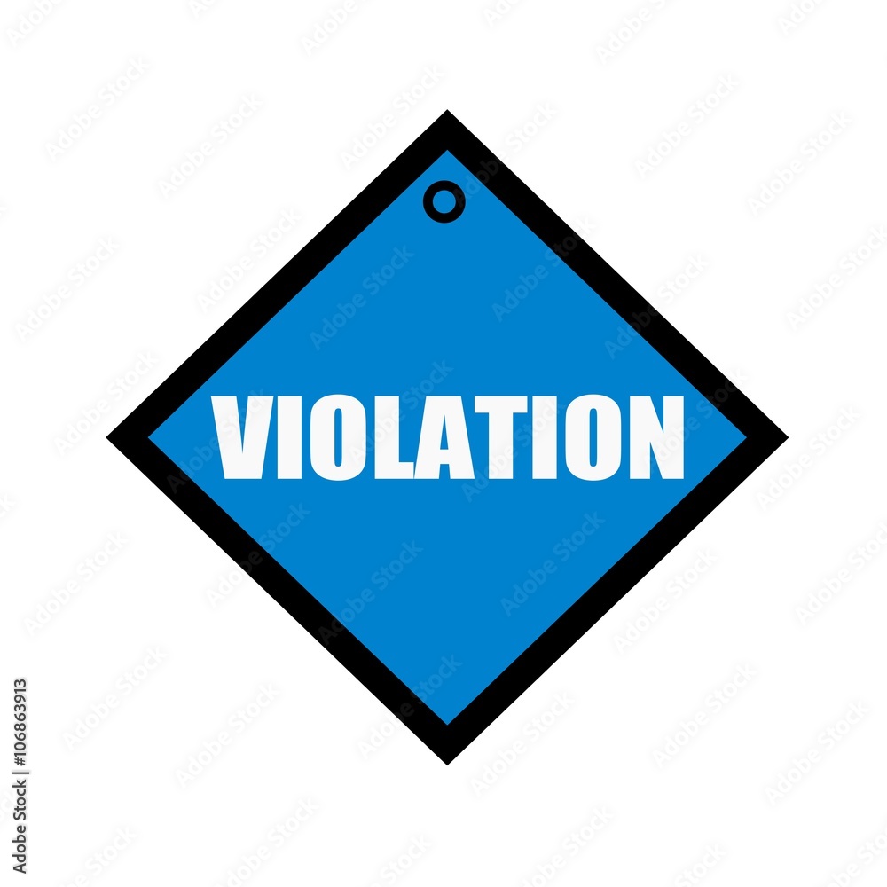 VIOLATION white wording on quadrate blue background VIOLATION white wording on quadrate blue background