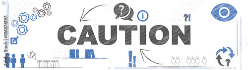 Caution
