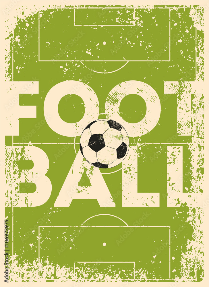 Fototapeta premium Football typographic vintage grunge style poster. Retro vector illustration.