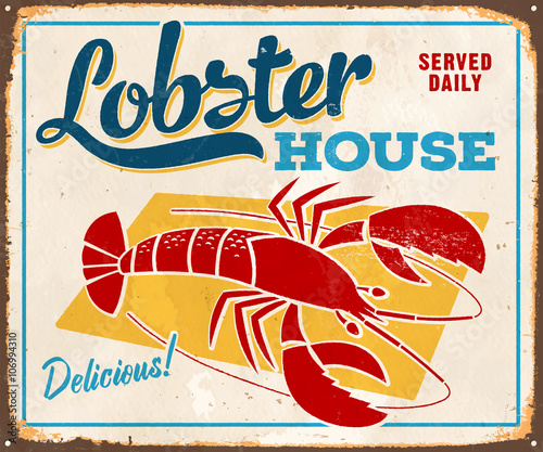 Vintage Metal Sign - Lobster House - Vector EPS10. Grunge effects can be easily removed for a cleaner look.