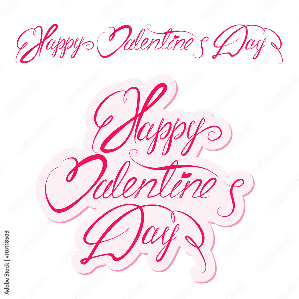 Handwritten text Happy Valentine`s Day. Calligraphic elements fo