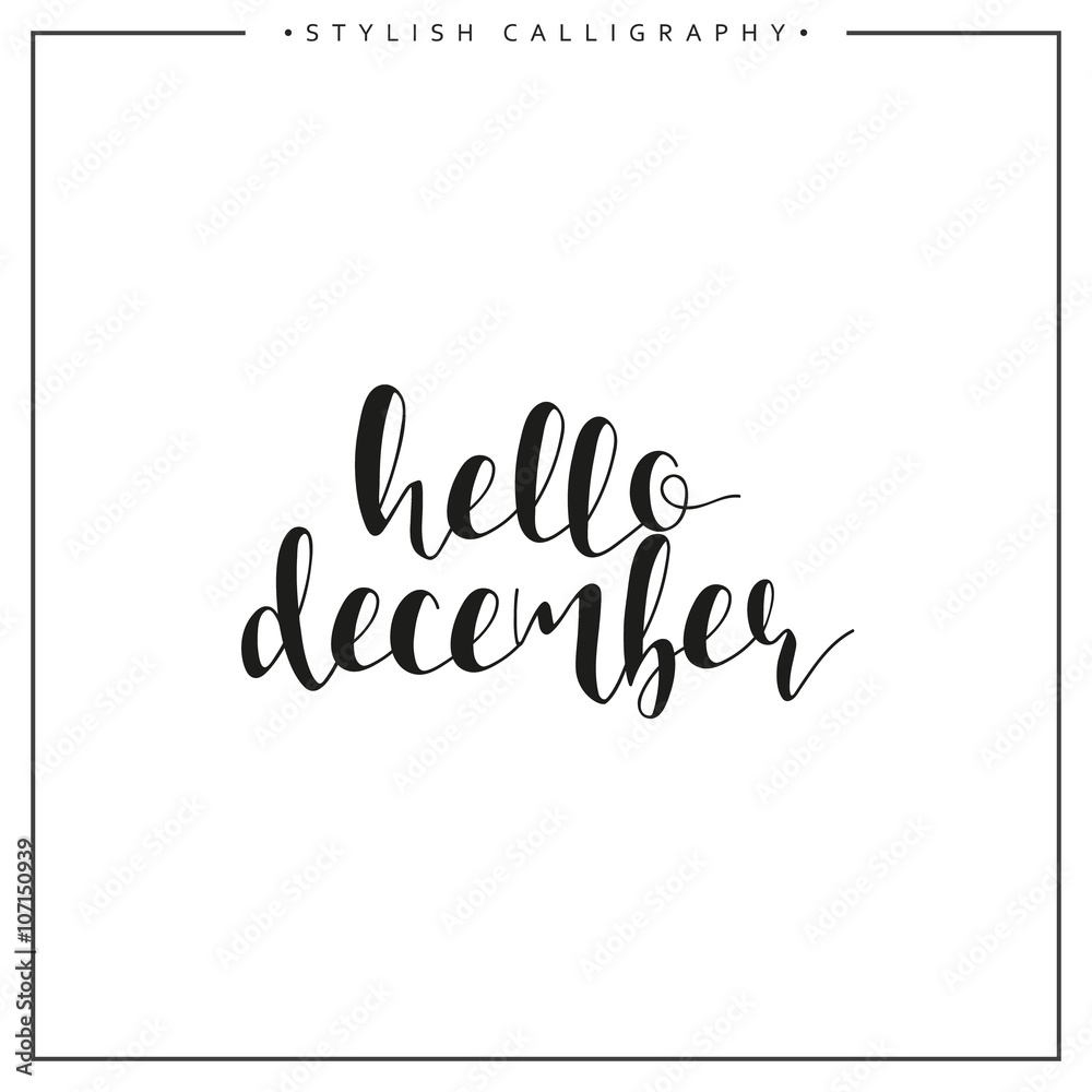 Hello december. Winter. Time of year. Phrase in english calligraphy handmade. Stylish, modern calligraphic. Elite calligraphy. Quote. Search for design of brochures, posters web design. The calendar. Hello december. Winter. Time of year. Phrase in english calligraphy handmade. Stylish, modern calligraphic. Elite calligraphy. Quote. Search for design of brochures, posters web design. The calendar.