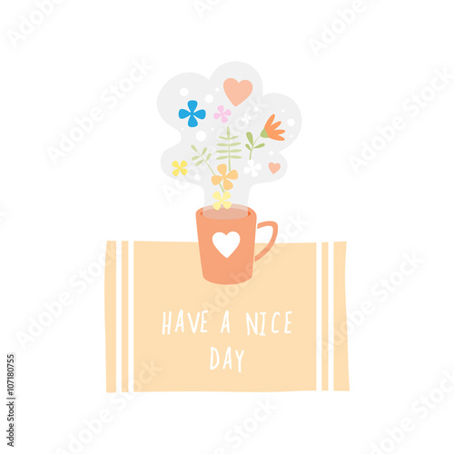 Postcard with a cup of tea. Herbal tea is useful. Have a nice day. Vector image.