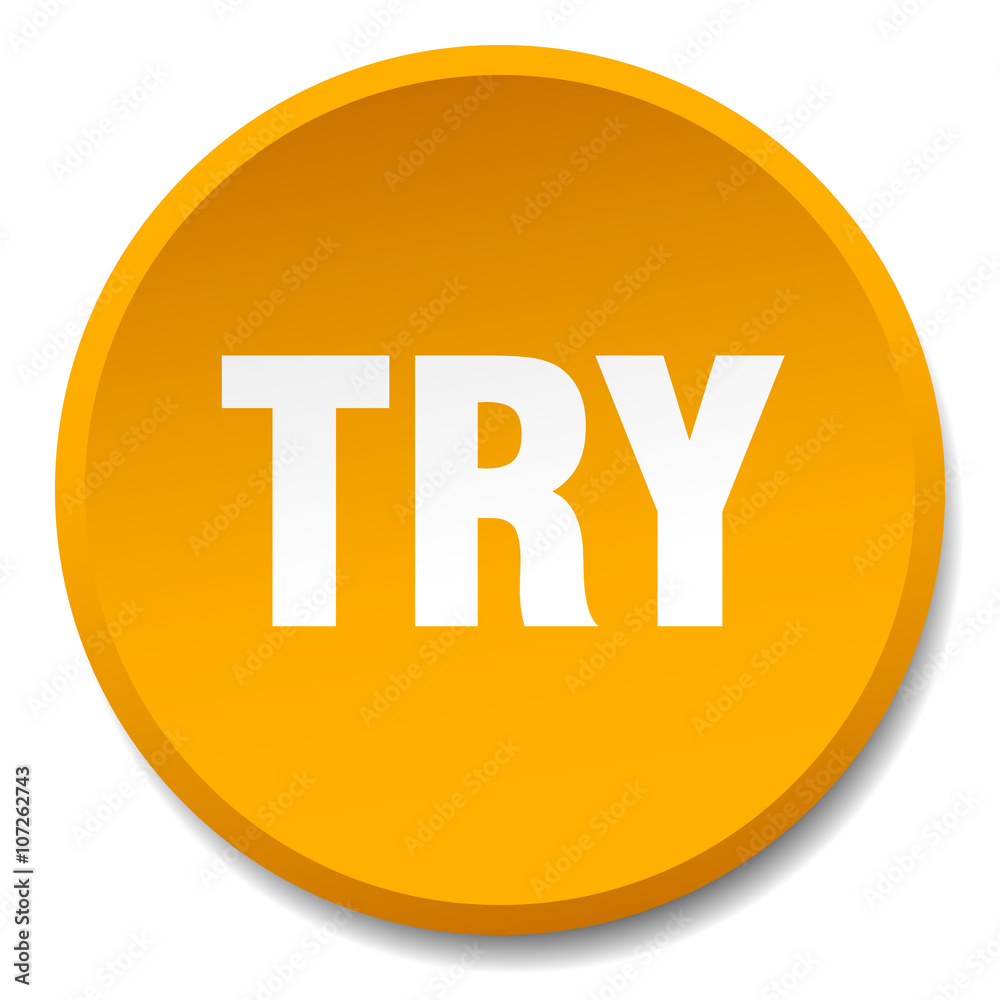 try orange round flat isolated push button try orange round flat isolated push button