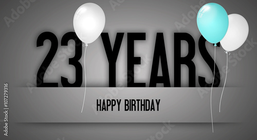 Happy Birthday Card Sign - Balloons - Banner - Anniversary - 23 Years Greetings - Illustration