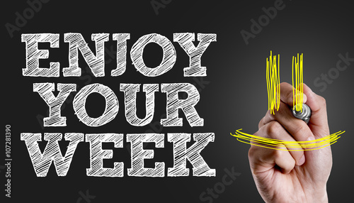 Bild auf Leinwand Hand writing the text: Enjoy Your Week