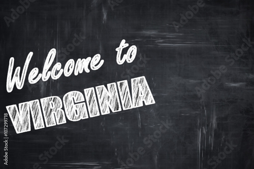 Chalkboard background with chalk letters: Welcome to virginia