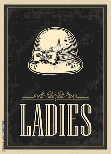 Toilet retro vintage grunge poster. Ladies.  Vector vintage engraved illustration on a black background.  For bars, restaurants, cafes, pubs