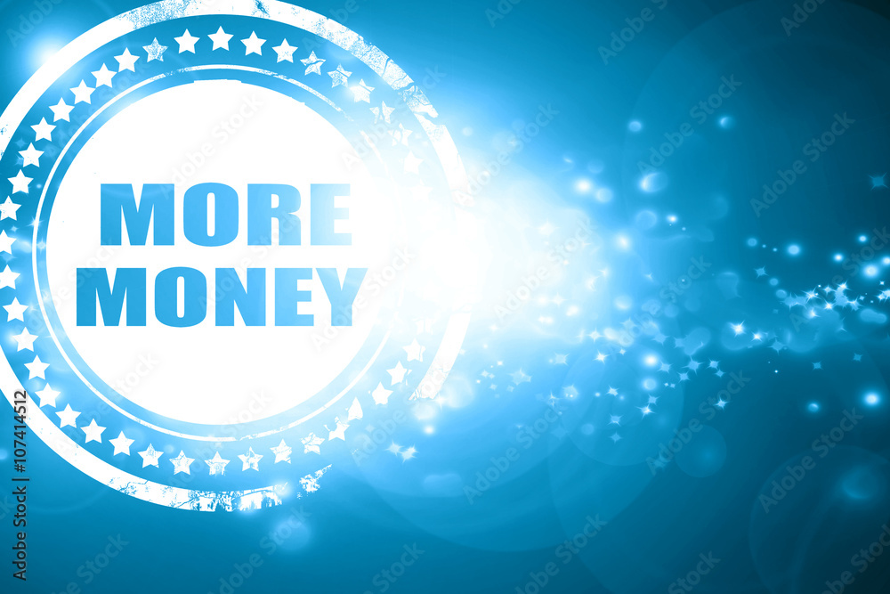 Blue stamp on a glittering background: more money