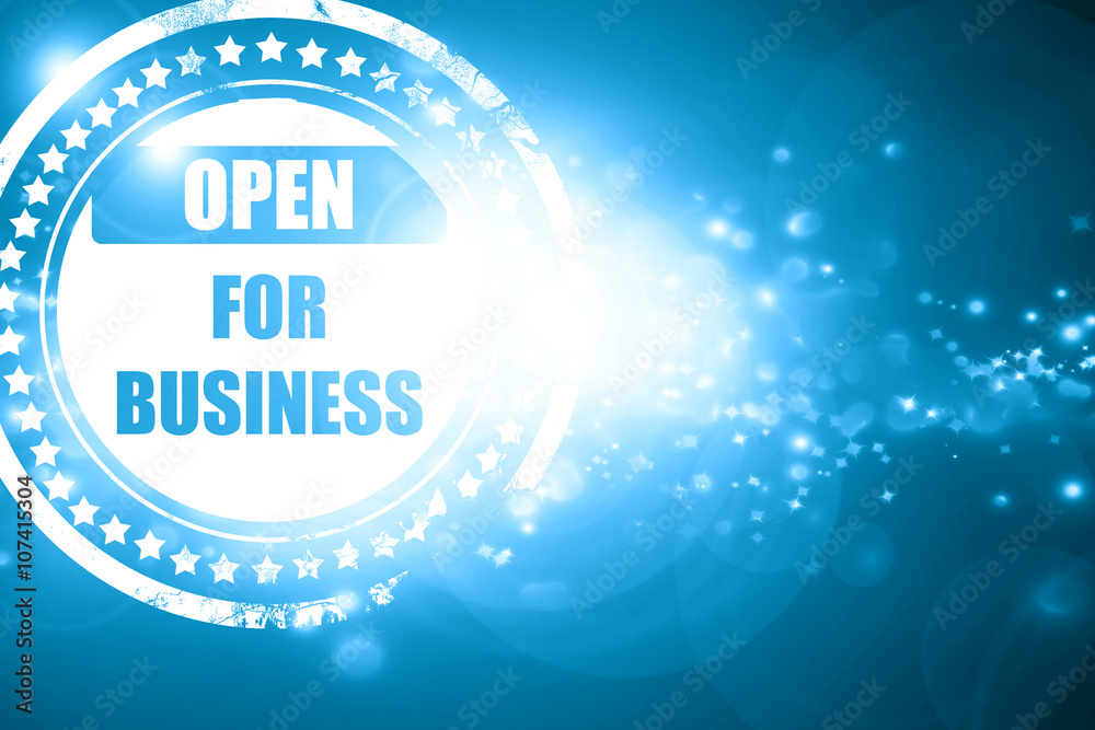 Blue stamp on a glittering background: Open for business sign Blue stamp on a glittering background: Open for business sign