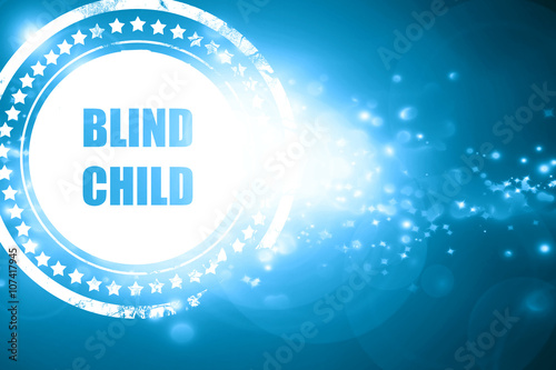 Blue stamp on a glittering background: Blind child area sign