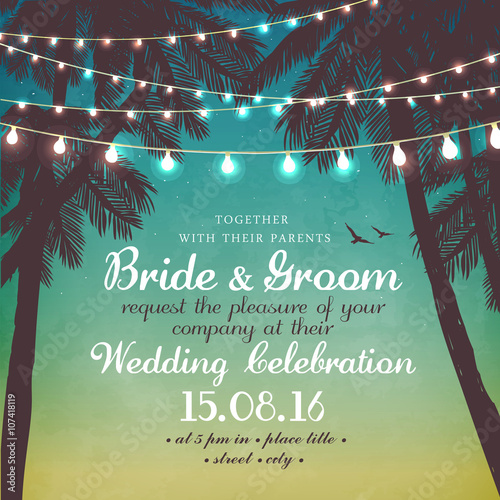 Inspiration card for wedding, date, birthday, holiday and beach party. Decorative holiday lights