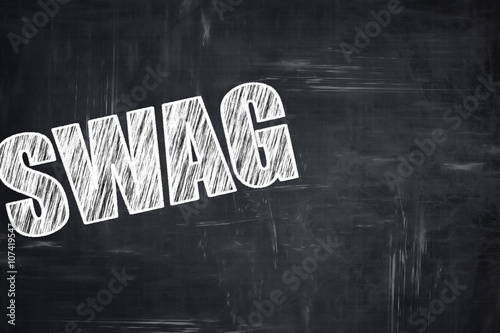 Chalkboard writing: swag internet slang