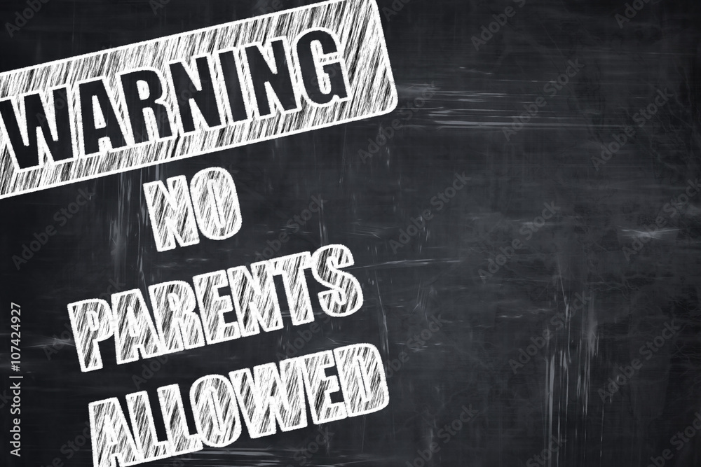 Chalkboard writing No parents allowed sign Stock Illustration Adobe