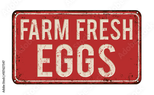 Farm fresh eggs rusty metal sign