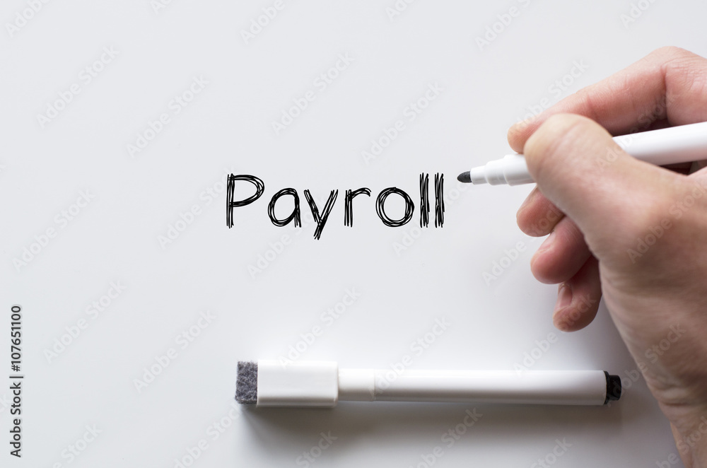 Payroll written on whiteboard Payroll written on whiteboard