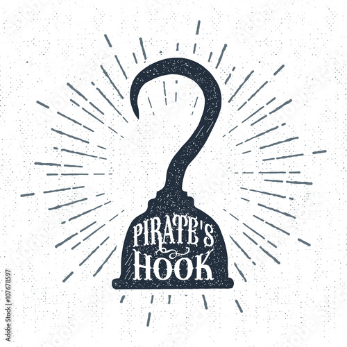 Hand drawn vintage label, retro badge with textured pirate hook vector illustration and "Pirate's hook" lettering.