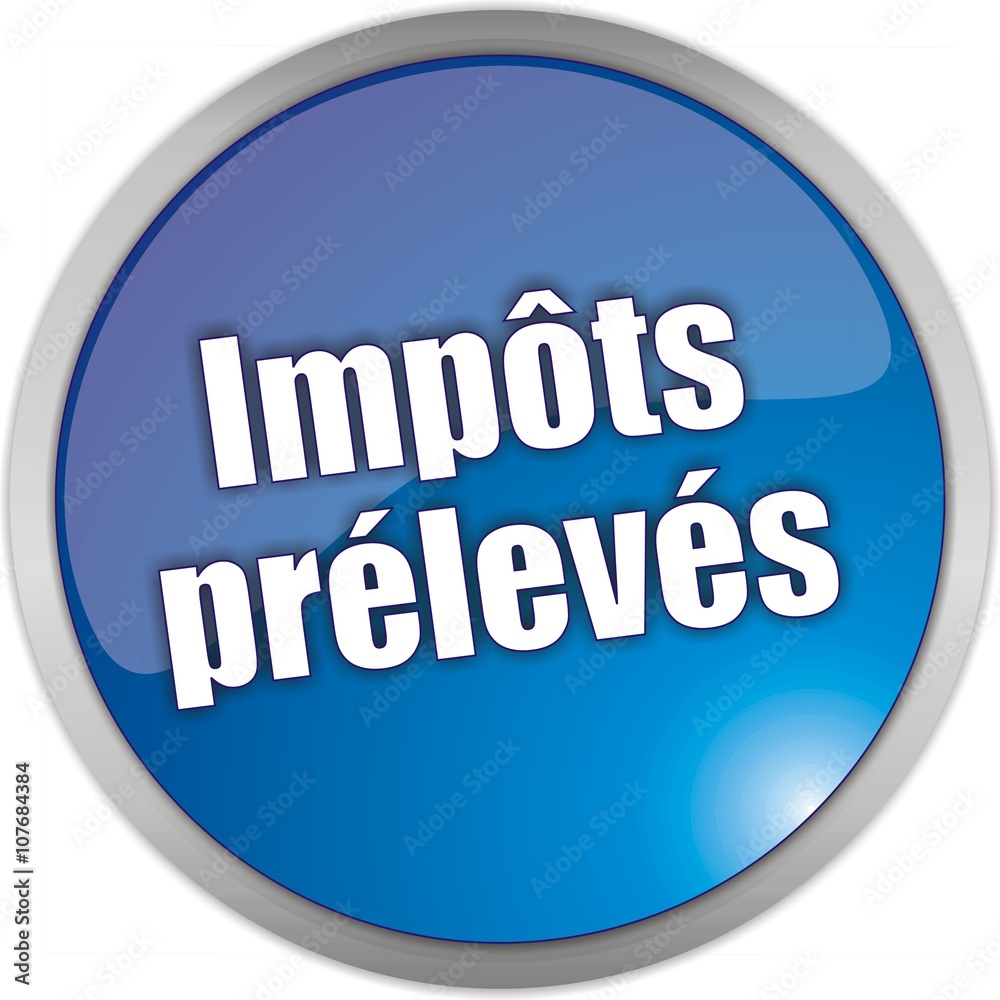 bouton impôts prélevés bouton impôts prélevés