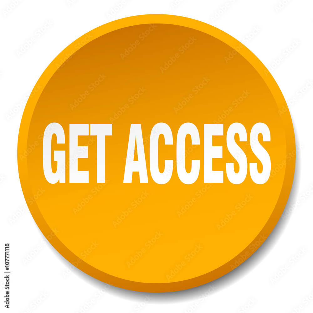 get access orange round flat isolated push button get access orange round flat isolated push button