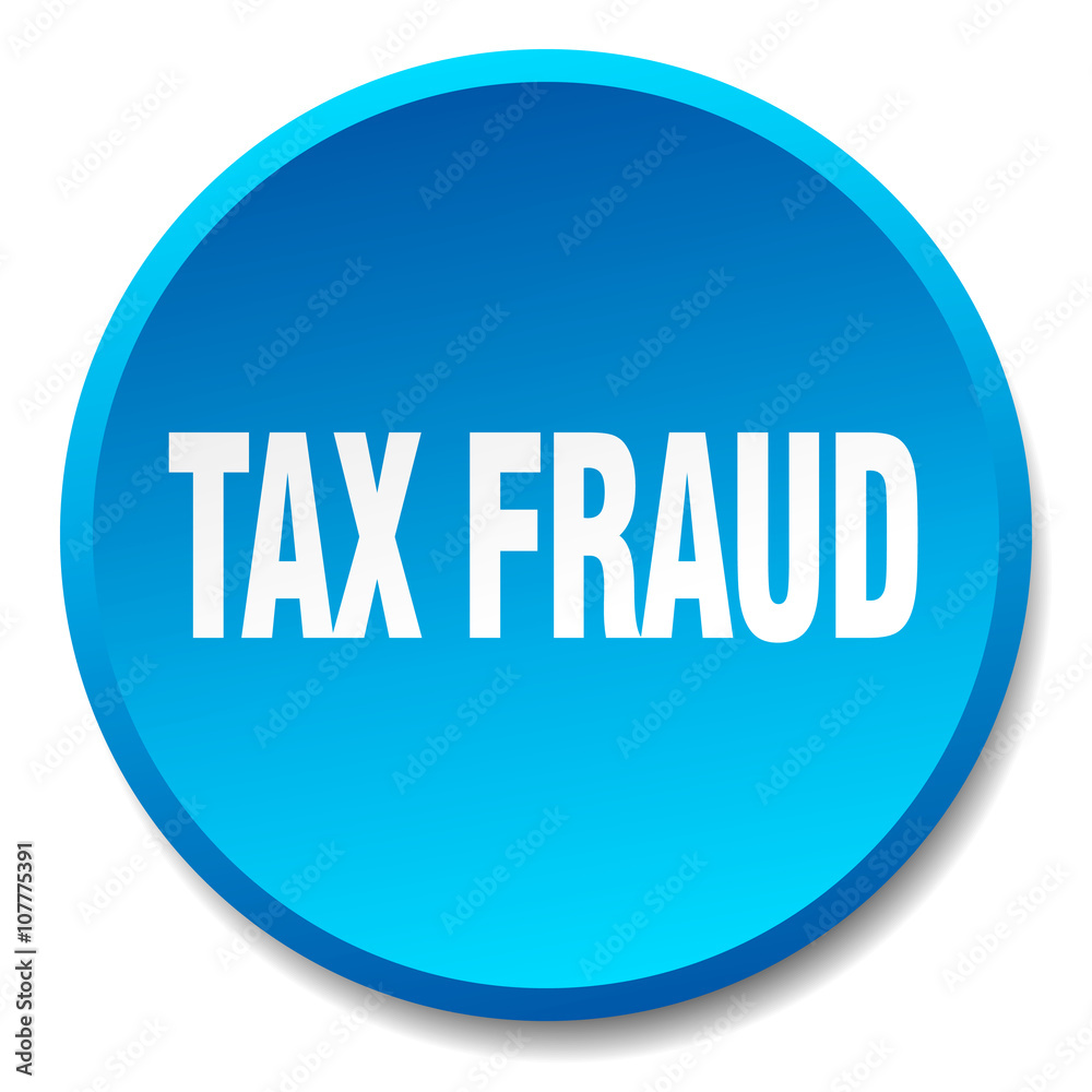 tax fraud blue round flat isolated push button tax fraud blue round flat isolated push button