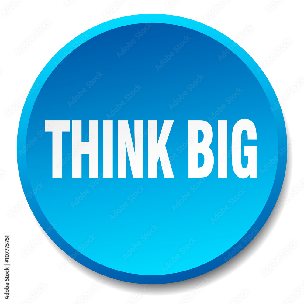 think big blue round flat isolated push button think big blue round flat isolated push button