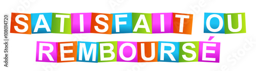 satisfait ou remboursé