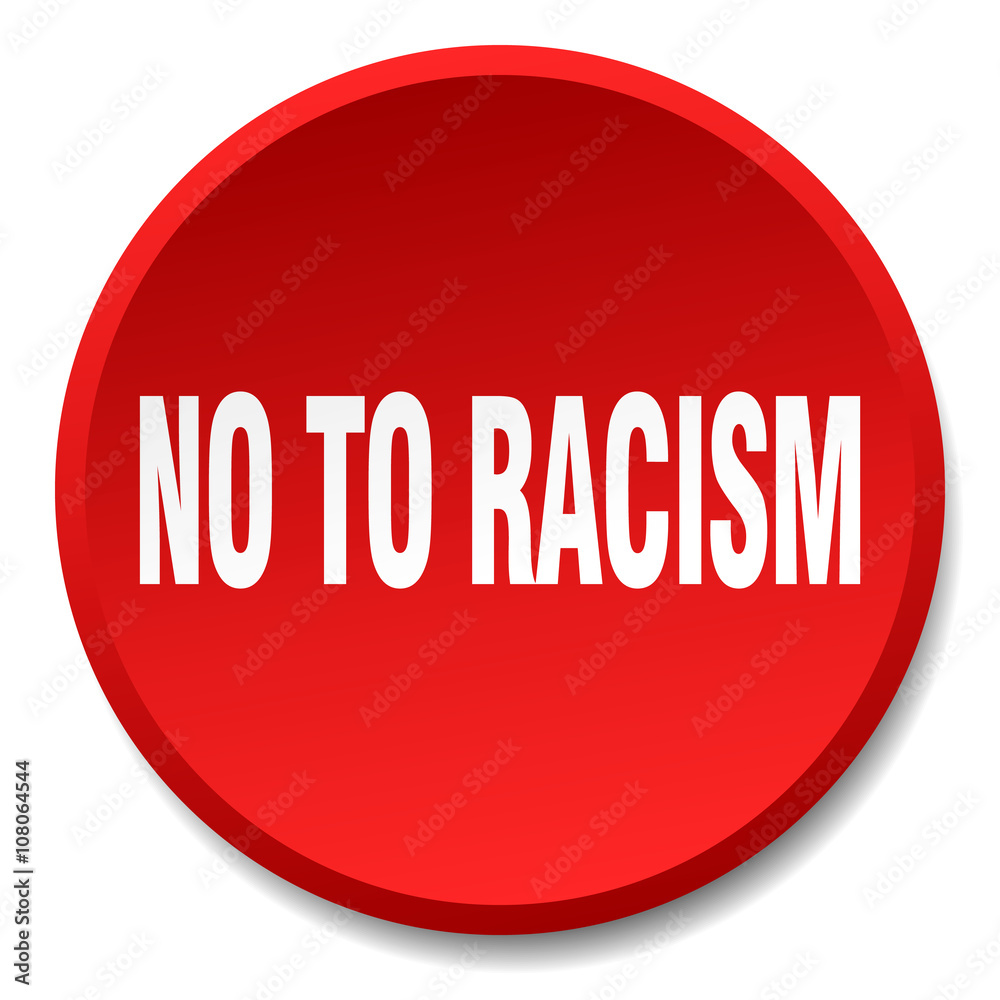 no to racism red round flat isolated push button no to racism red round flat isolated push button