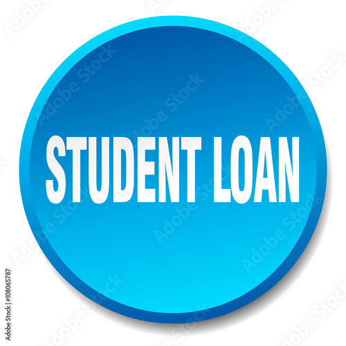 student loan blue round flat isolated push button