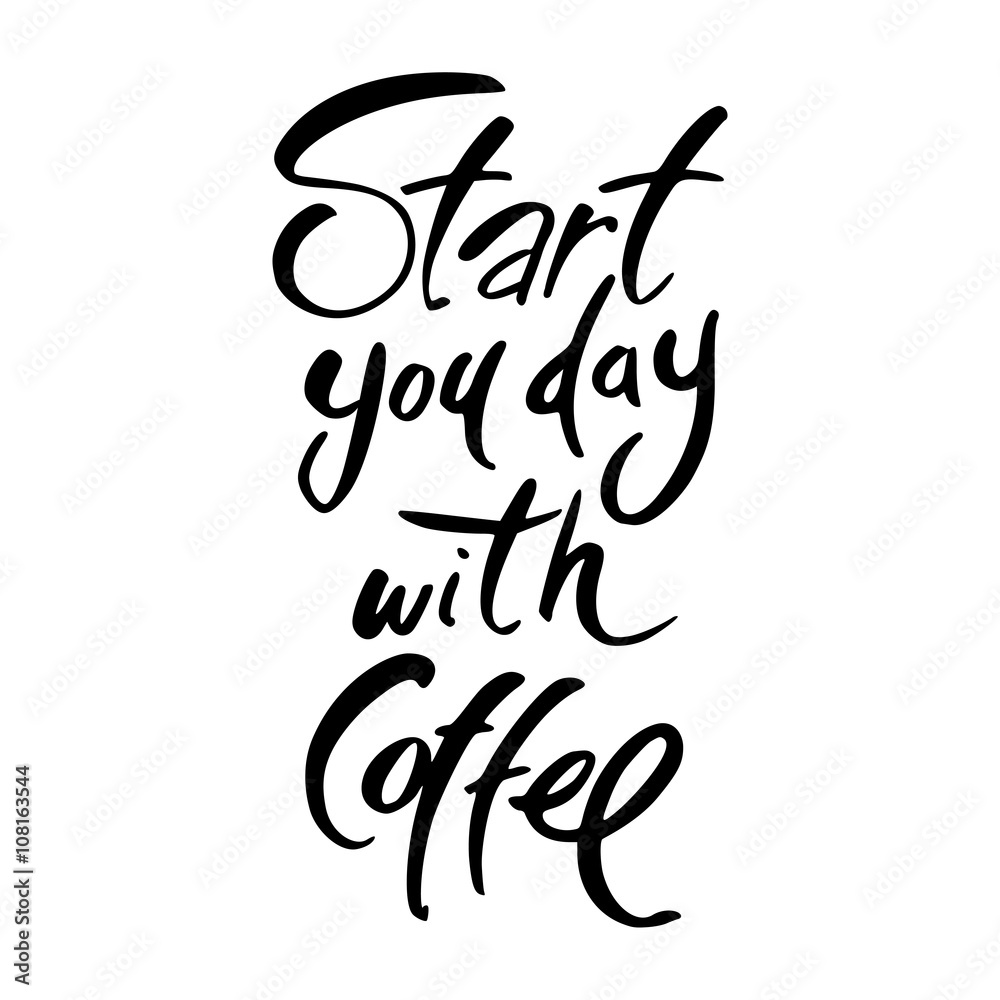 start you day with coffee start you day with coffee