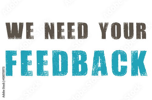 We need your feedback photo