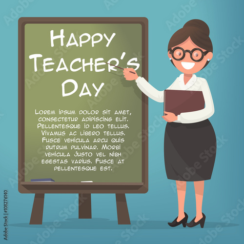 Happy Teacher's Day. A kind teacher stands at the blackboard