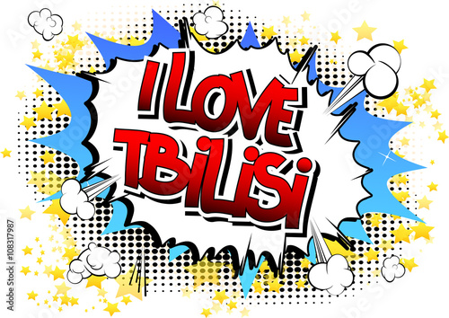 I Love Tbilisi - Comic book style word.
