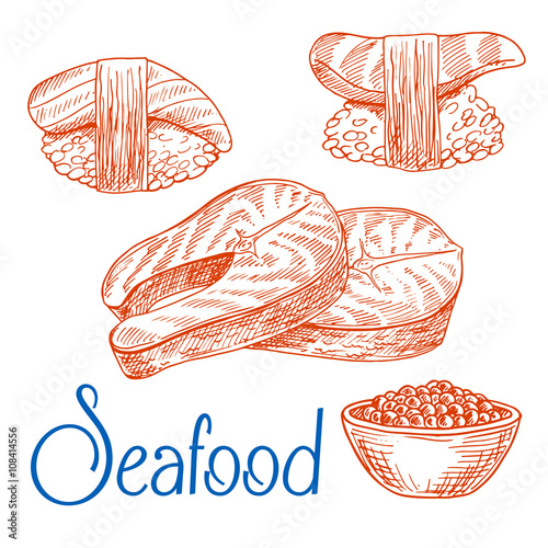 Salmon steaks, sushi, caviar. Seafood sketches