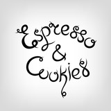 Vector Hand-drawn Lettering.  Espresso and Cookies.