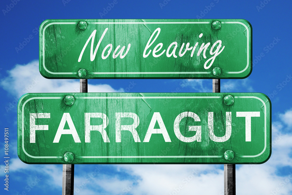 Leaving farragut, green vintage road sign with rough lettering