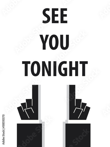 SEE YOU TONIGHT typography
