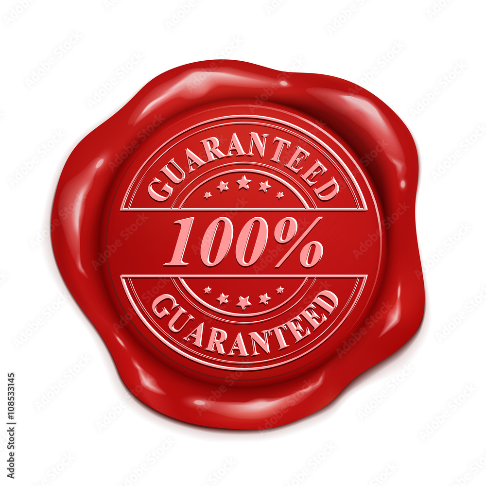 100 percent guarantee 3d red wax seal 100 percent guarantee 3d red wax seal