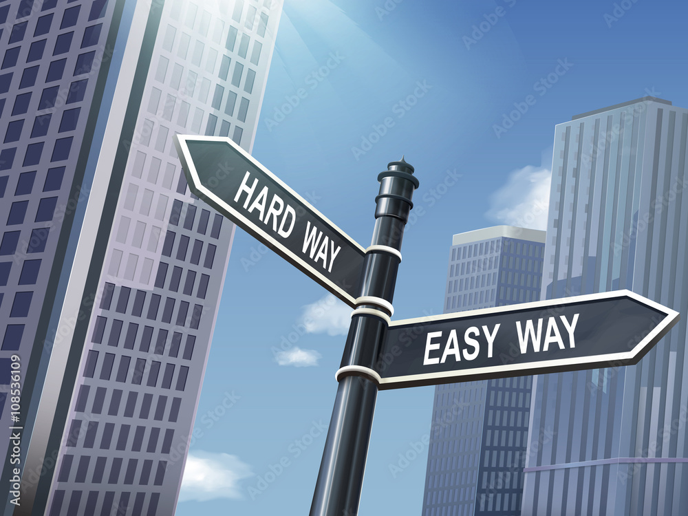 Obraz premium 3d road sign saying easy way and hard way