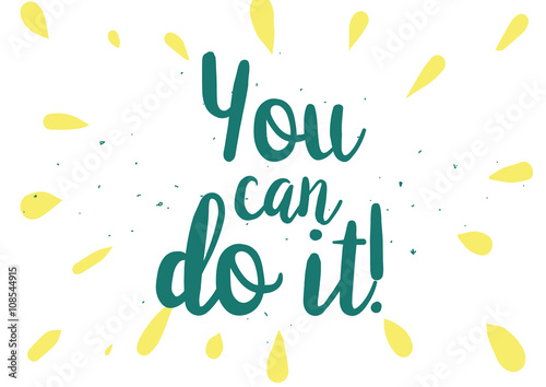 You can do it inscription. Greeting card with calligraphy. Hand drawn design. Black and white.
