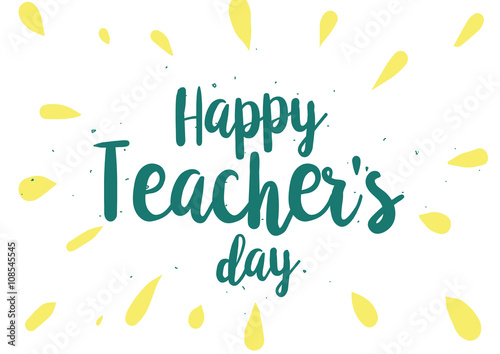 Happy Teacher's day inscription. Greeting card with calligraphy. Hand drawn design. Black and white.