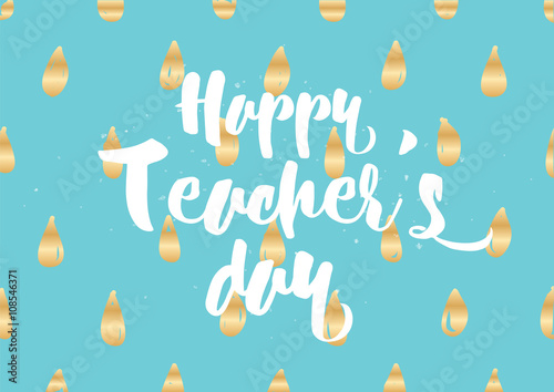Happy Teacher's day inscription. Greeting card with calligraphy. Hand drawn design. Black and white.