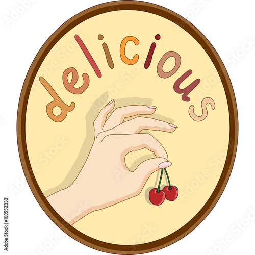 Vector illustration hand keeping cherry in oval frame with word delicious on background